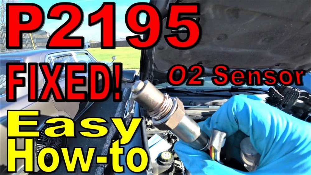 P2195 Code Fixed! If Your Mechanic Can Change- Thumbnail- Final.jpg